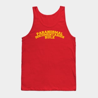 Paranormal Documentaries Rule Tank Top